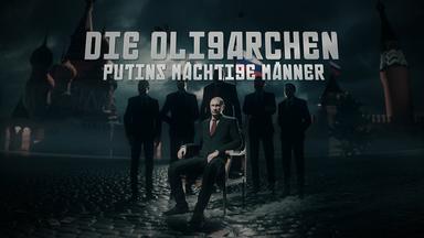 Spiegel Tv Spezial - Die Oligarchen: Putins Mächtige Männer