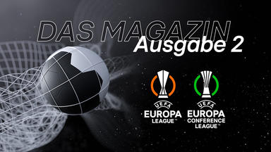 Das Magazin: Uefa Europa League \/ Uefa Europa Conference League - Folge 2