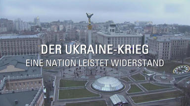 Der Ukraine-krieg - Eine Nation Leistet Widerstand - Der Ukraine-krieg - Eine Nation Leistet Widerstand