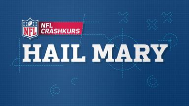 Nfl Draft - Nfl Crashkurs: Hail Mary