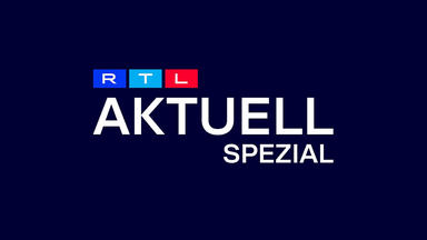 Rtl Spezial - Rtl Aktuell Spezial: Flut-katastrophe In Spanien