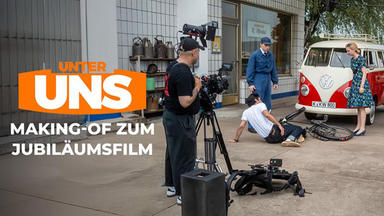 Das Making Of Zum Unter Uns Jubiläumsfilm - Das Making Of Zum Unter Uns Jubiläumsfilm